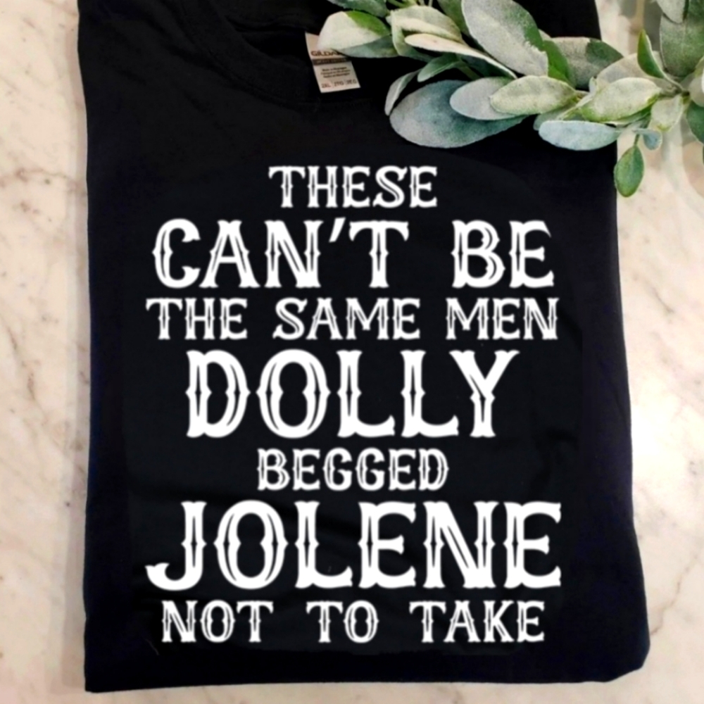 Funny shirt dolly Jolene country humor popular